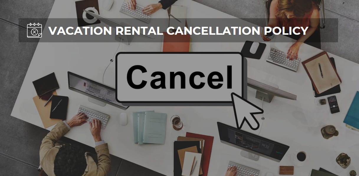 Vacation rental cancellation policy